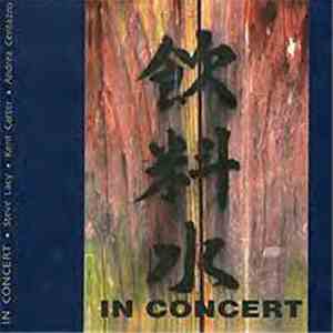 Steve Lacy · Kent Carter · Andrea Centazzo - In Concert download flac