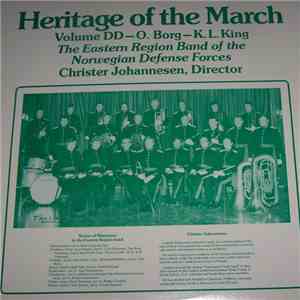 The Eastern Region Band Of The Norwegian Defense Forces - Heritage Of The March Volume DD - O. Borg / K.L. King download flac