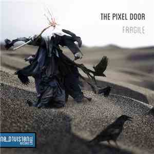 The Pixel Door - Fragile download flac