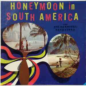 The Rio Carnival Orchestra - Honeymoon In South America download flac