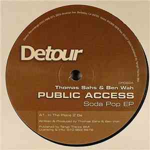Thomas Sahs & Ben Wah Present Public Access - Soda Pop EP download flac