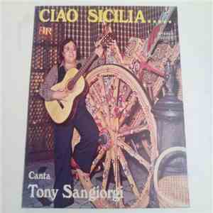 Tony Sangiorgi - Ciao Sicilia download flac