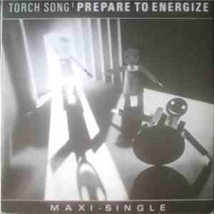 Torch Song - Prepare To Energize download flac
