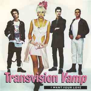 Transvision Vamp - I Want Your Love download flac