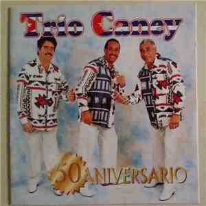 Trio Caney - 50 Aniversario download flac