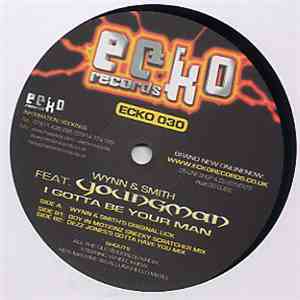 Wynn & Smith Feat. Youngman - I Gotta Be Your Man download flac