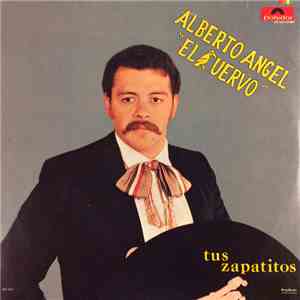 Alberto Angel "El Cuervo" - Tus Zapatitos download flac