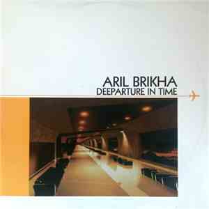 Aril Brikha - Deeparture In Time download flac
