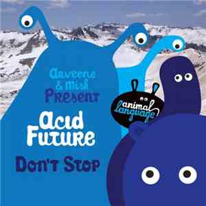 Arveene & Misk Present Acid Future - Don't Stop download flac