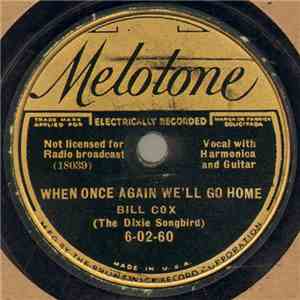 Bill Cox - When Once Again We'll Go Home / Sweethearts And Kisses download flac
