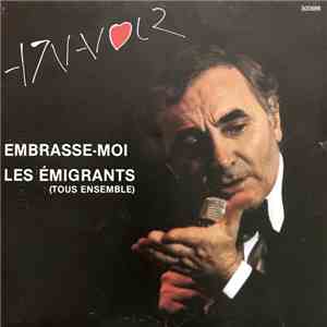 Charles Aznavour - Embrasse-Moi / Les Émigrants download flac