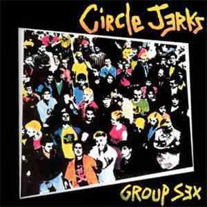 Circle Jerks - Group Sex download flac