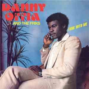 Danny Offia And The Friks - Funk With Me download flac