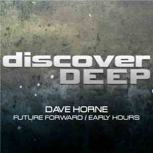 Dave Horne - Future Forward / Early Hours download flac