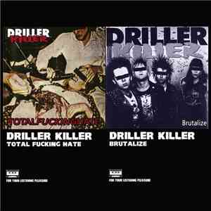 Driller Killer - Total Fucking Hate / Brutalize download flac