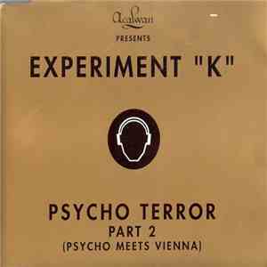 Experiment "K" - Psycho Terror Part 2 (Psycho Meets Vienna) download flac