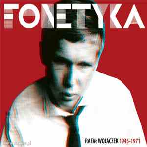 Fonetyka - Rafał Wojaczek 1945-1971 FLAC album