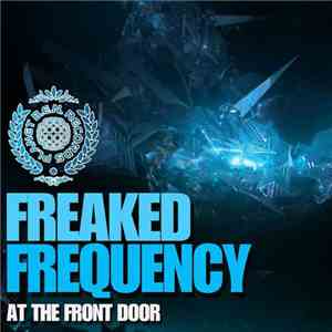 Freaked Frequency - At The Front Door download flac