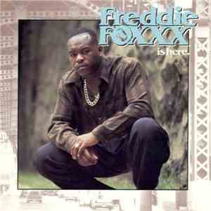Freddie Foxxx - Freddie Foxxx Is Here download flac