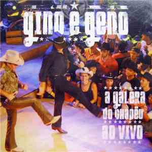 Gino & Geno - A Galera Do Chapéu (Ao Vivo) download flac