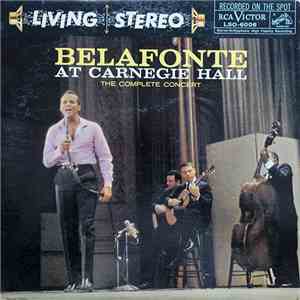 Harry Belafonte - Belafonte At Carnegie Hall: The Complete Concert download flac