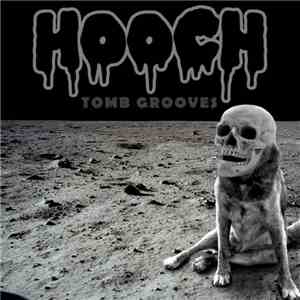 Hooch  - Tomb Grooves download flac