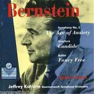 Jeffrey Kahane, Bournemouth Symphony Orchestra, Andrew Litton - Bernstein - Symphony No. 2 'The Age Of Anxiety' / Candide Overture / Fancy Free download flac