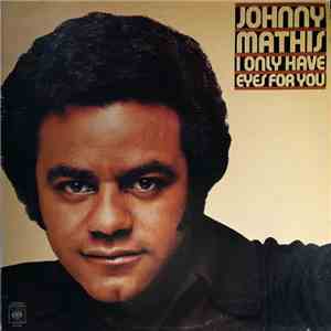 Johnny Mathis - I Only Have Eyes For You download flac