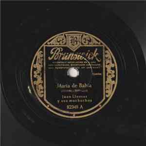 Juan Llossas Y Sus Muchachos - Maria de Bahia / Amor y odio download flac