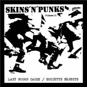 Last Rough Cause / Societys Rejects - Skins 'N' Punks (Volume 1) download flac