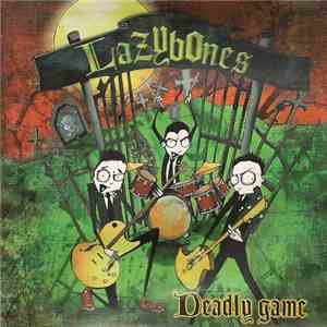 Lazybones  - Deadly Game download flac