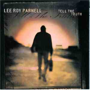 Lee Roy Parnell - Tell The Truth download flac