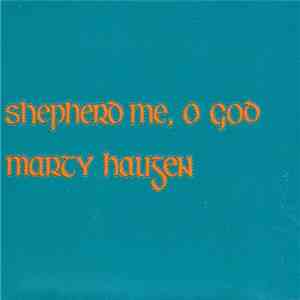 Marty Haugen - Shepherd Me, O God download flac