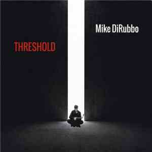 Mike DiRubbo - Threshold download flac