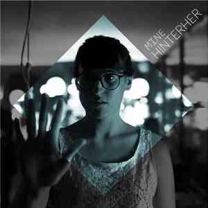 Mine  - Hinterher download flac