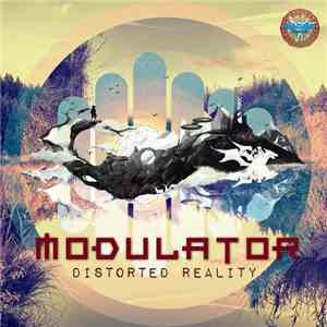 Modulator  - Distorted Reality download flac
