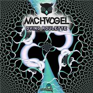 Nachtvogel - Dying Roulette FLAC album