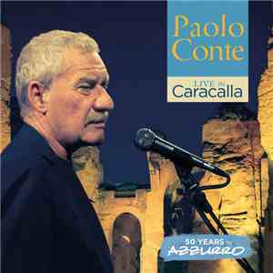 Paolo Conte - Live In Caracalla: 50 Years Of Azzurro download flac