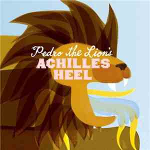 Pedro The Lion - Achilles Heel download flac