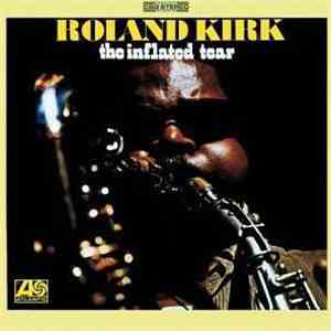 Roland Kirk - The Inflated Tear download flac