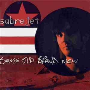Sabre Jet - Same Old Brand New download flac