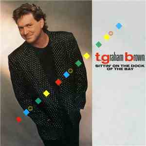 T. Graham Brown - Sittin' On The Dock Of The Bay download flac