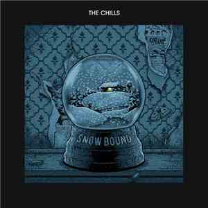 The Chills - Snow Bound download flac