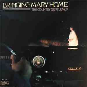 The Country Gentlemen - Bringing Mary Home download flac