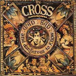 The Cross  - MAD : BAD : And Dangerous To Know download flac