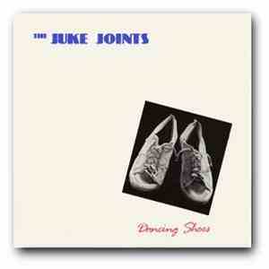 The Juke Joints - Dancing Shoes FLAC album