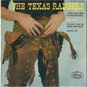The Texas Rangers - I Don't Want None Of Your Bananas download flac