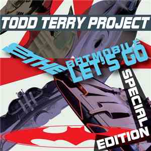 Todd Terry Project - To The Batmobile Let's Go (Special Edition) download flac