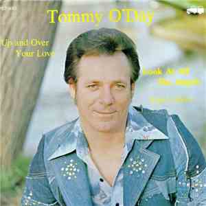 Tommy O'Day - Up And Over Your Love, Look At All The Angels (Eight Others) download flac
