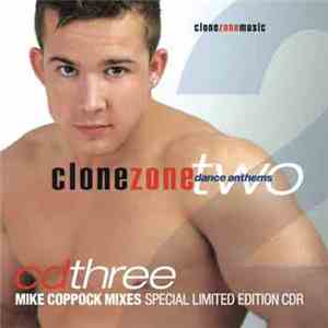Various - Clone Zone Dance Anthems Two: Mike Coppock Mixes download flac
